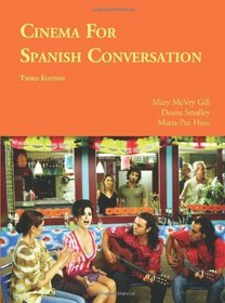 Cinema for Spanish Conversation, Third Edition (Foreign Language Cinema) (Spanish Edition)