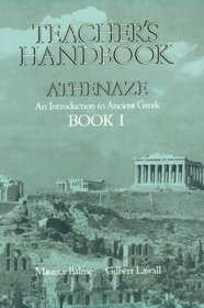 Athenaze an Introduction to Ancient Greek: An Introduction to Ancient Greek (Teacher's Handbook Book 1)