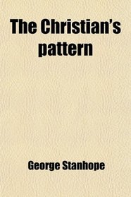 The Christian's pattern