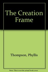 The Creation Frame (An Illini book)