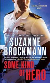 Some Kind Of Hero (Troubleshooters, Bk 17)