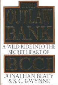 The Outlaw Bank : A Wild Ride into the Secret Heart of BCCI