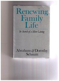Renewing Family Life: In Search of a Silver Lining