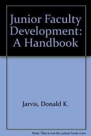 Junior Faculty Development: A Handbook