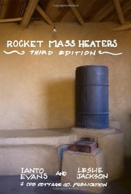 Rocket Mass Heaters, Third Edition