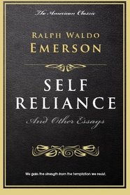 Self Reliance: and Other Essays (The Millionaire's Library )