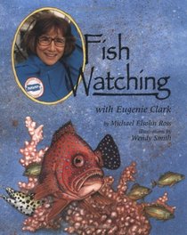 Fish Watching With Eugenie Clark (Naturalist's Apprentice Biographies)