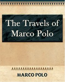 The Travels of Marco Polo - 1886