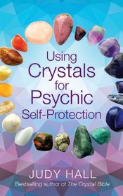 Using Crystals for Psychic Self-Protection