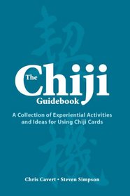 The Chiji Guidebook: A Collection of Experiential Activities and Ideas for Using Chiji Cards