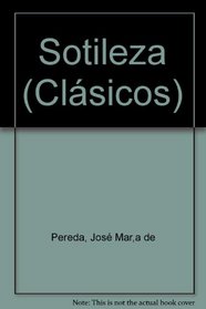Sotileza (Clasicos) (Spanish Edition)