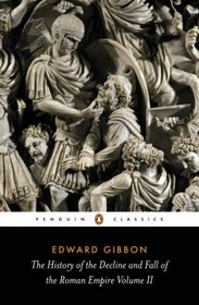 The History of the Decline and Fall of the Roman Empire : Volume 2 (Penguin Classics)