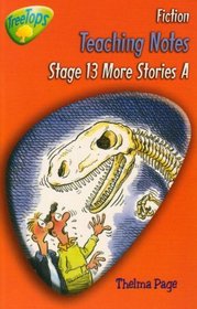 Oxford Reading Tree: Stage 13: Treetops: More Stories A: Teaching Notes