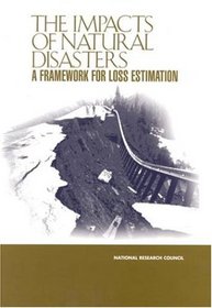 The Impacts of Natural Disasters: A Framework for Loss Estimation (Compass Series)