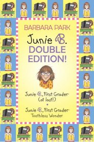 Junie B. Double Edition: Junie B., First Grader (at last!) and Junie B., First Grader Toothless Wonder (A Stepping Stone Book(TM))