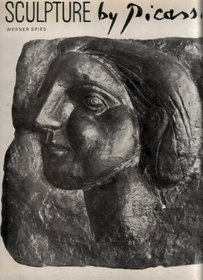 Sculpture by Picasso,: With a catalogue of the works