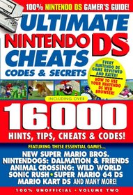 Ultimate Nintendo DS Cheats, Codes and Secrets