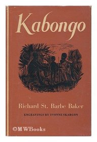 Kabongo; the Story of a Kikuyu Chief