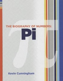 Pi (Biography of Numbers)