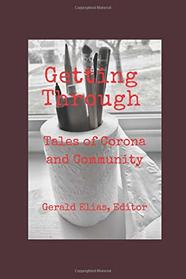 Getting Through: Tales of Corona and Community