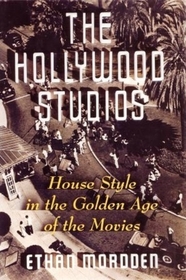 The Hollywood Studios: House Style in the Golden Age of the Movies