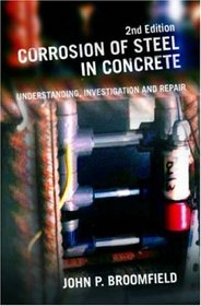 Corrosion of Steel in Concrete: Understanding, Investigation and Repair