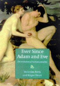 Ever Since Adam and Eve: The Evolution of Human Sexuality