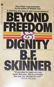 Beyond Freedom and Dignity