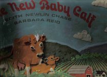 The New Baby Calf/With Teaching Guide