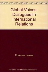 Global Voices: Dialogues In International Relations
