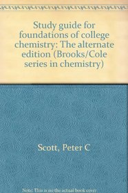 Study guide for foundations of college chemistry: The alternate edition (Brooks/Cole series in chemistry)