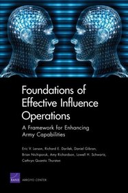 Foundations of Effective Influence Operations: A Framework for Enhancing Army Capabilities