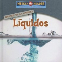Liquidos (Liquids) (Estados De La Materia (States of Matter)) (Spanish Edition)