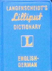 Langenscheidt's Lilliput Dictionary English-German (Langenscheidt's Pocket Dictionaries)