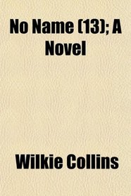 No Name (13); A Novel