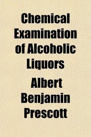 Chemical Examination of Alcoholic Liquors