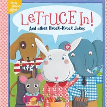Lettuce In!: And Other Knock-Knock Jokes (Little Simon Sillies)