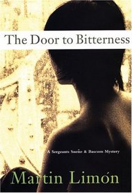 The Door to Bitterness (Sergeants Sueno and Bascom, Bk 4)