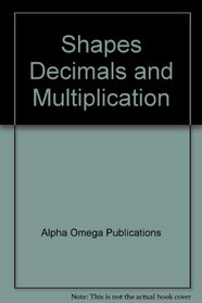Shapes, Decimals, and Multiplication (Lifepac Math Grade 5)