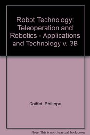 Teleoperation and robotics :: applications and technology (v. 3B)