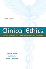Clinical Ethics:  A Practical Approach to Ethical Decisions in Clinical Medicine, Seventh Edition (LANGE Clinical Science)