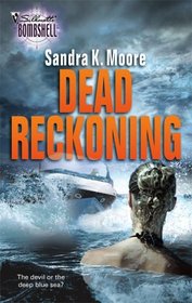 Dead Reckoning (Silhouette Bombshell, No 100)