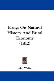 Essays On Natural History And Rural Economy (1812)