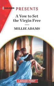 A Vow to Set the Virgin Free (Harlequin Presents, No 4077) (Larger Print)