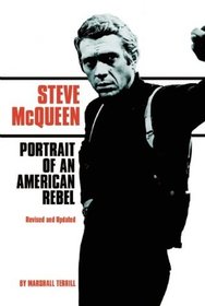 Steve McQueen: Portait of an American Rebel