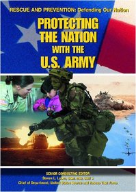 Protecting the Nation With the U.S. Army (Rescue and Prevention)