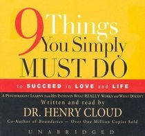 9 Things You Simply Must Do with Bonus Seminar DVD: A Psychologist Learns from His Patients What Really Works and What Doesn't