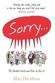 Sorry: The Hardest Word and How to Use It