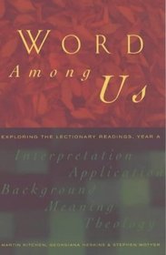 Word Among Us: Year A: Insights into the Lectionary Readings