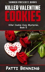 Killer Valentine Cookies (Killer Cookie, Bk 5)